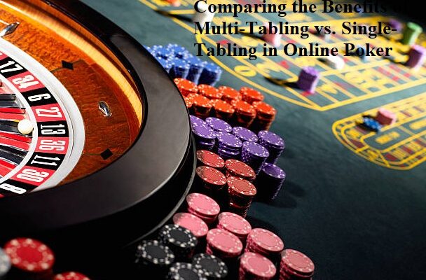 Multi-Tabling vs. Single-Tabling